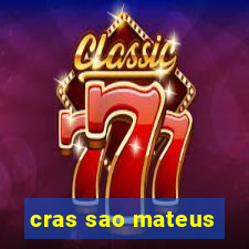 cras sao mateus